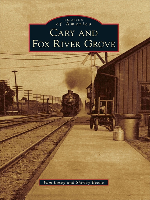 Title details for Cary & Fox River Grove by Pamela J. Losey - Available